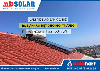 Làm thế nào bạn có thể tạo ra sự khác biệt cho môi trường với năng lượng mặt trời